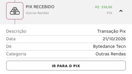 Pix recebido de R$ 338,86 da Bytedance em 21/10/2026